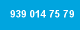 939 014 75 79 939 014 75 79